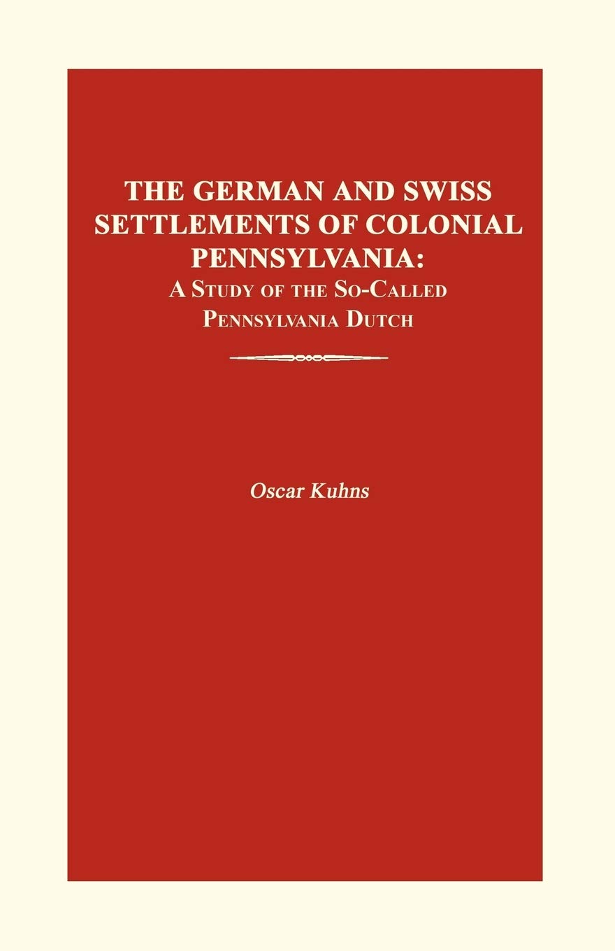 The German and Swiss Settlements of Colonial Pennsylvania Law