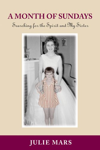 A Month Of Sundays: Searching For The Spirit And My Sister Art & Literature