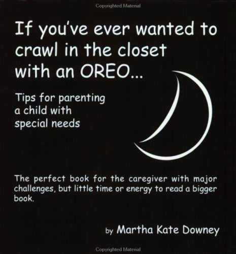 If You've Ever Wanted To Crawl In The Closet With An Oreo... book