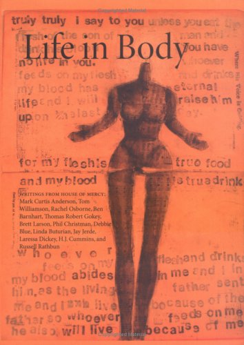 Life In Body: Writings From House Of Mercy Contemporary literature