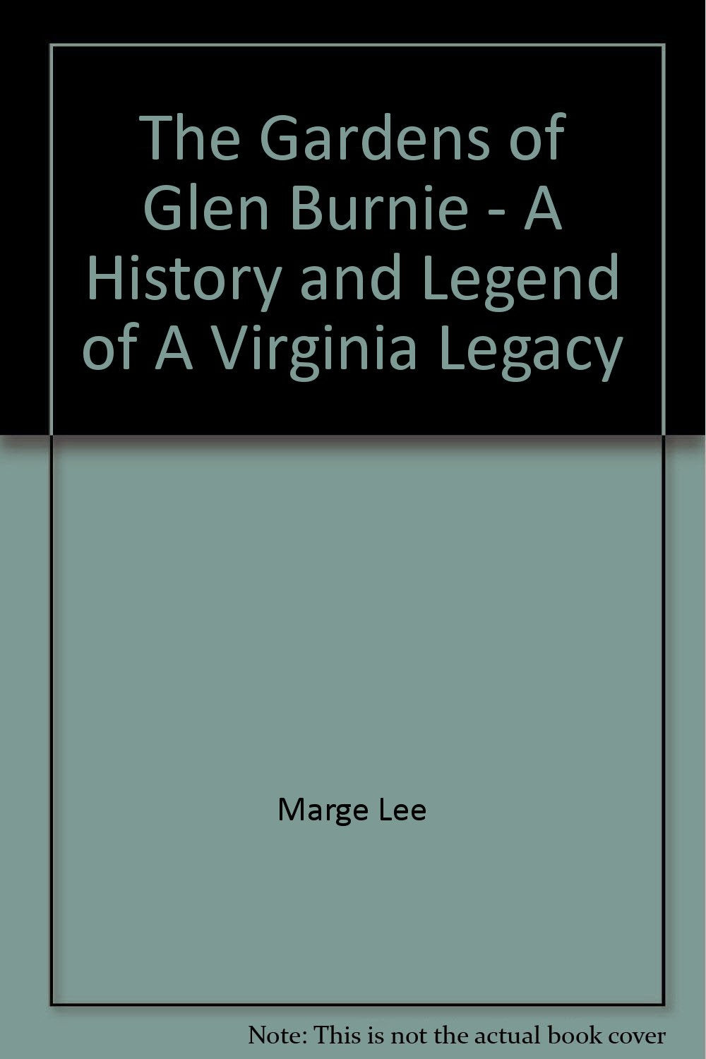 The Gardens of Glen Burnie: The History of a Virginia Legacy Books