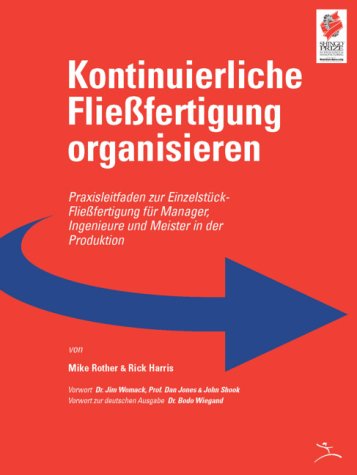 Kontinuierliche Fliessfertigung organisieren: Praxisleitfaden zur Einzelstück-Fliessfertigung für Manager, Ingenieure und Meister in der Produktion Law