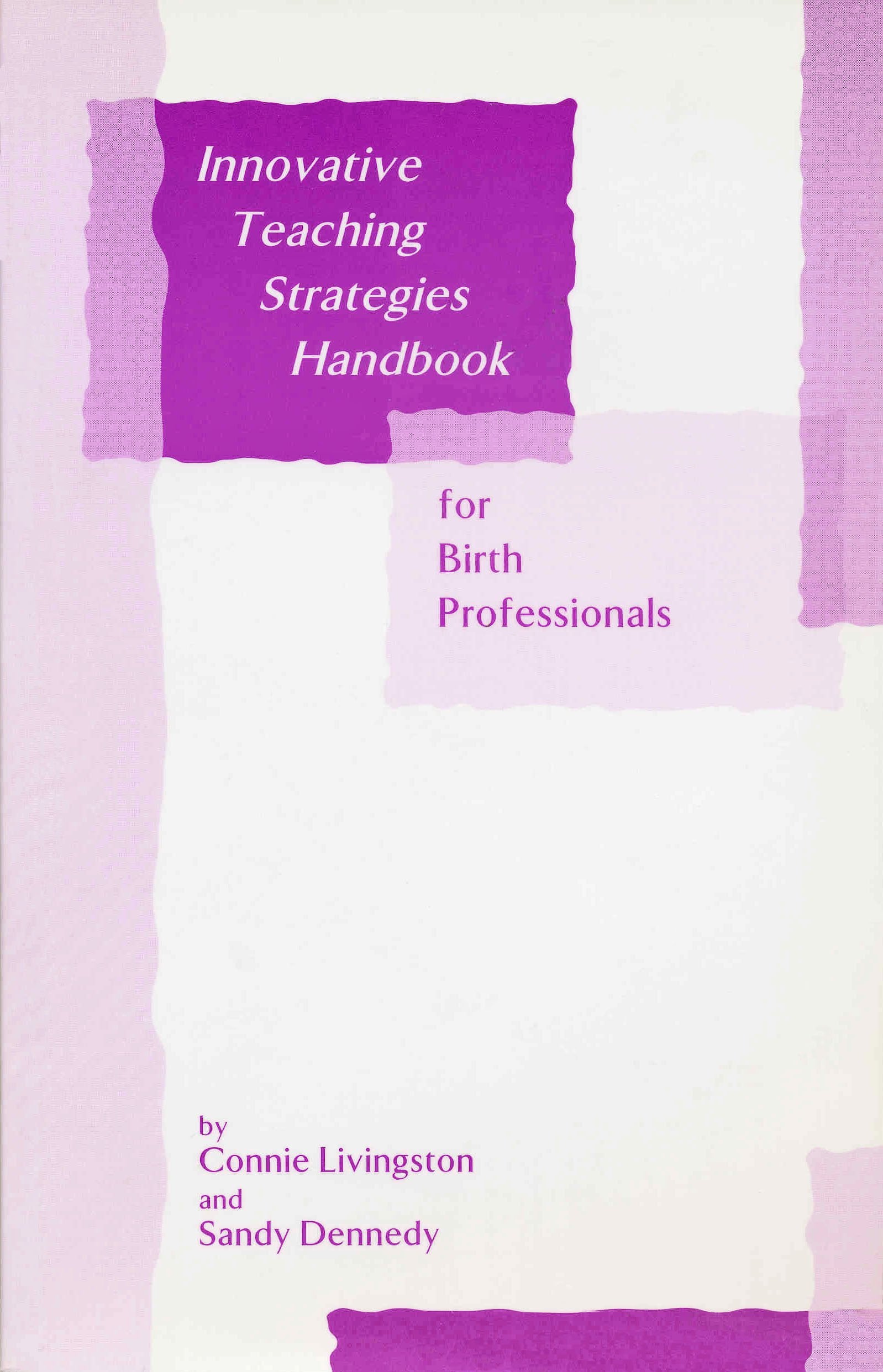 Innovative Teaching Strategies Handbook for Birth Professionals book