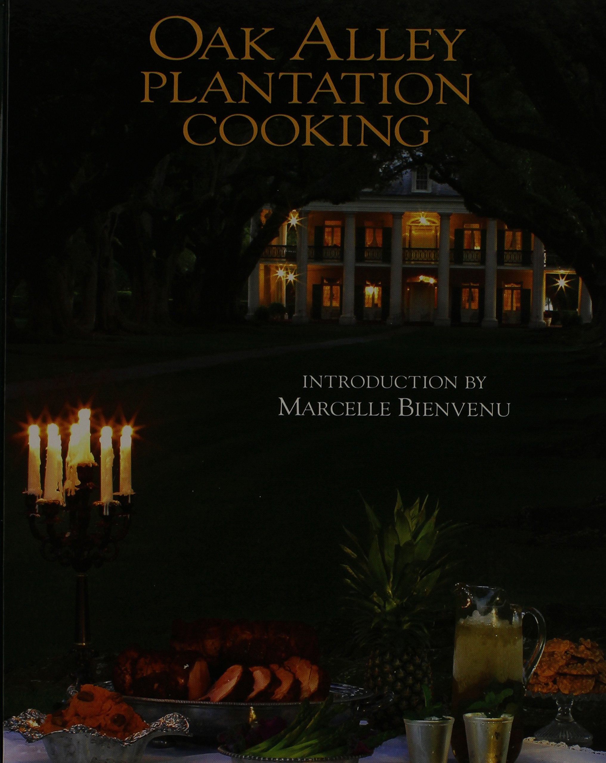 Oak Alley Plantation Cooking Cooking & Enjoying