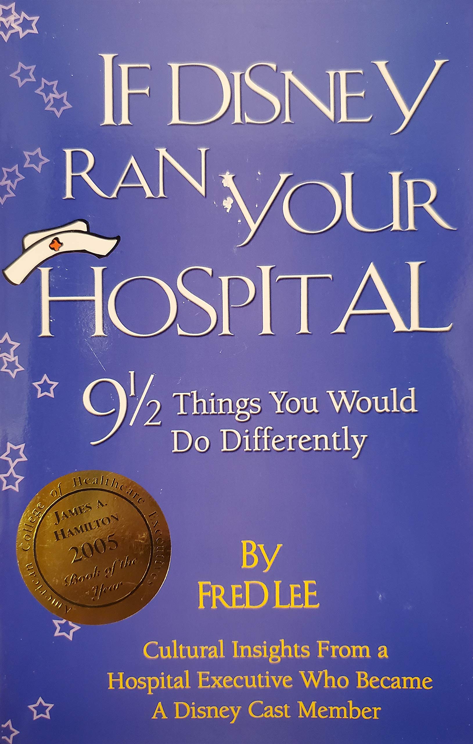 If Disney Ran Your Hospital: 9 1/2 Things You Would Do Differently Medicine