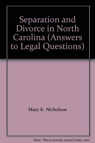 Separation and Divorce in North Carolina (Answers to Legal Questions) Books