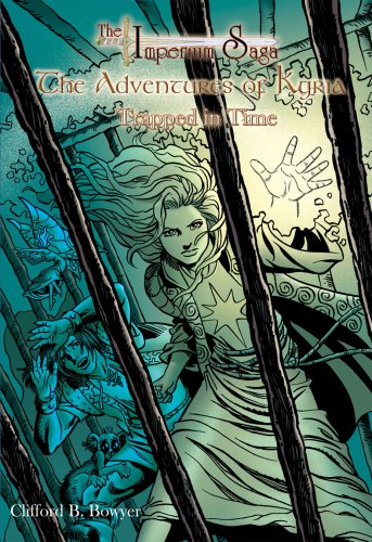 Trapped in Time (The Adventures of Kyria, Band 5) Fantasy & Sci-Fi