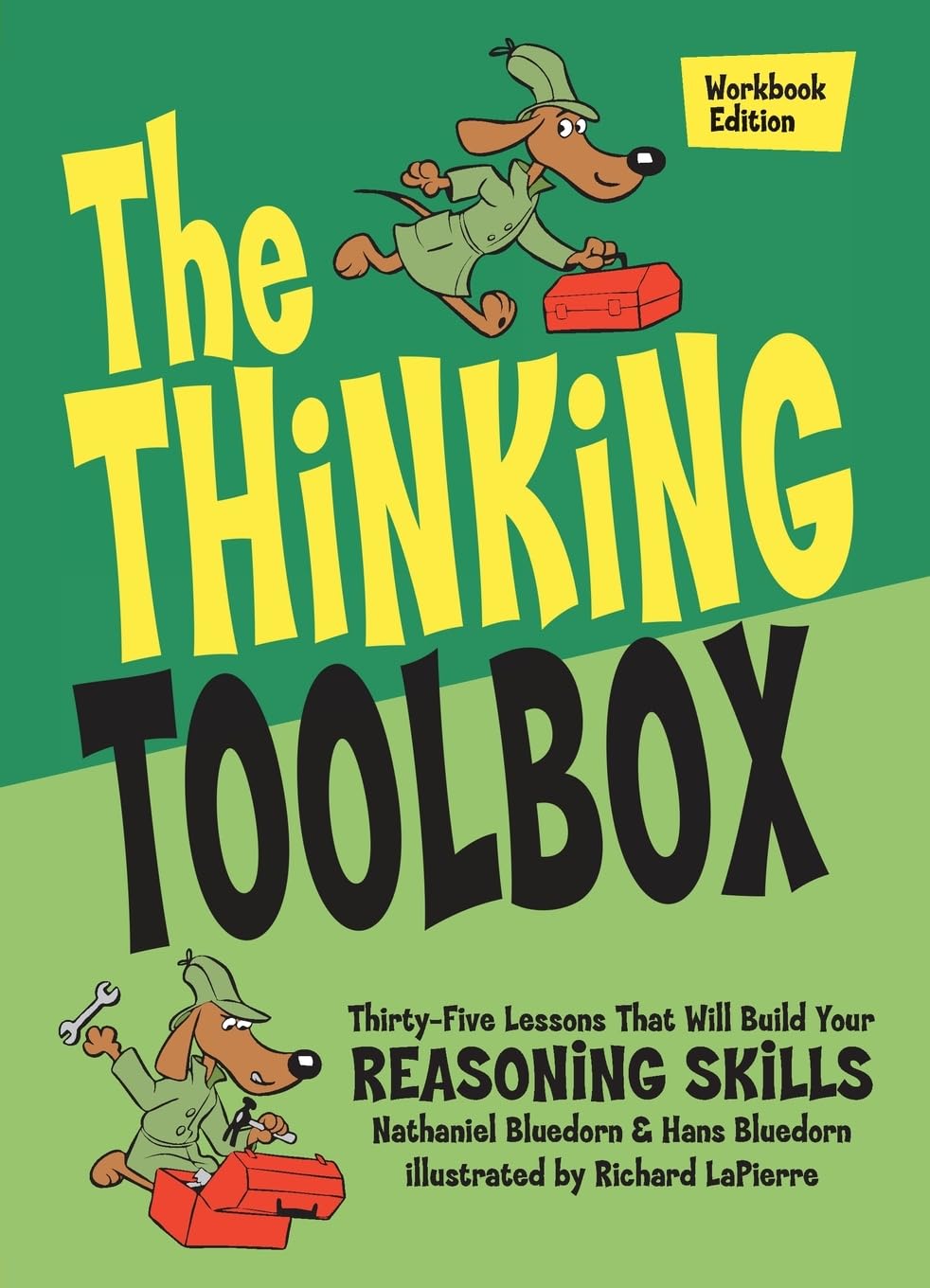 The Thinking Toolbox: Thirty-Five Lessons That Will Build Your Reasoning Skills Philosophy