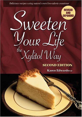 Sweeten Your Life the Xylitol Way Books