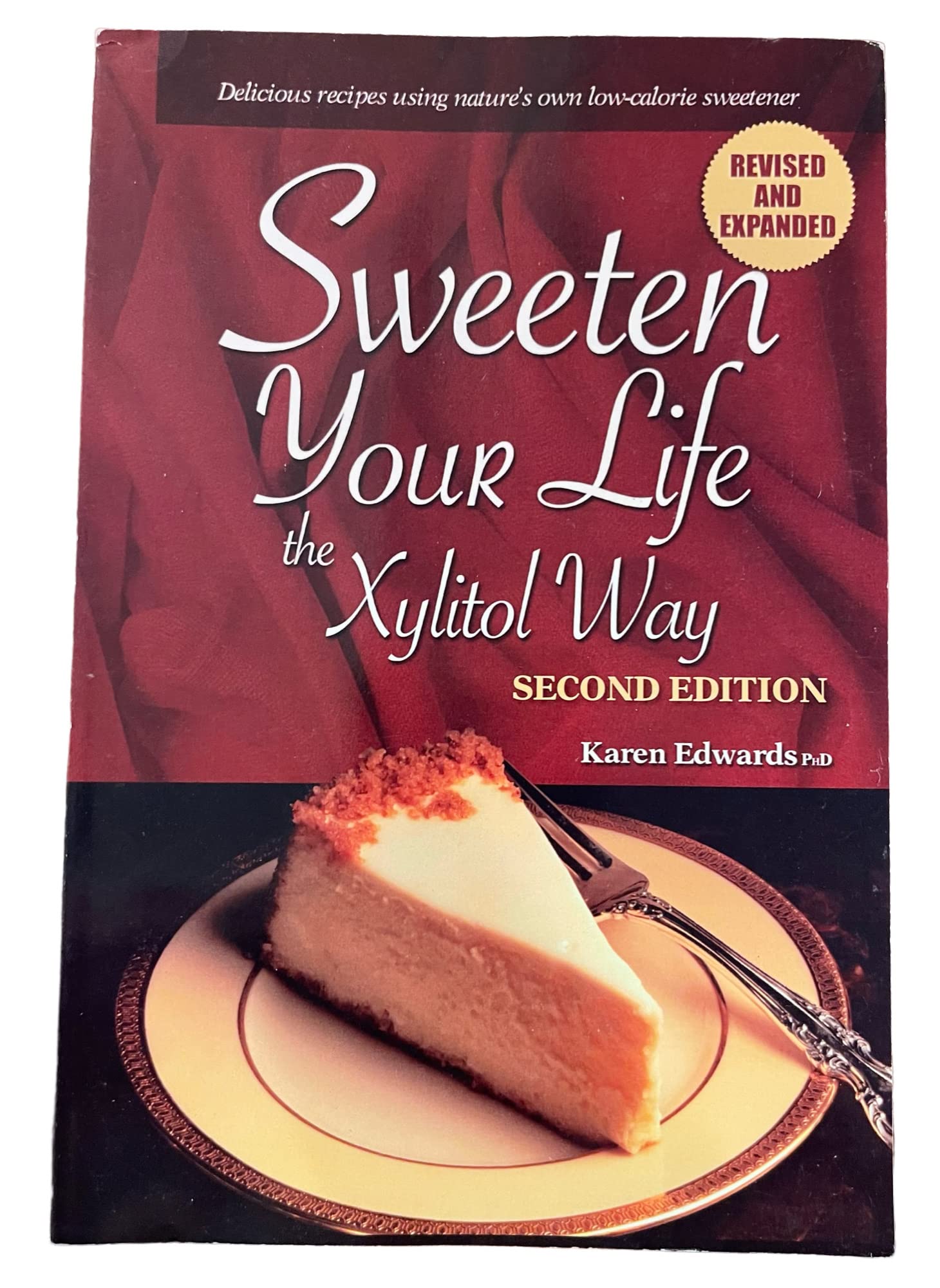 Sweeten Your Life the Xylitol Way by KAREN EDWARDS (2006) Paperback Books