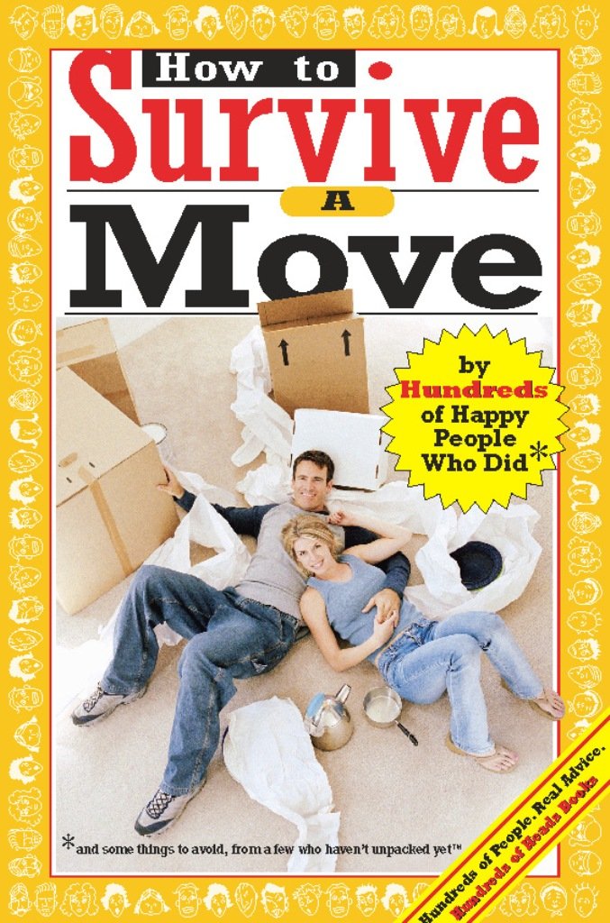 How to Survive a Move: By Hundreds of Happy People Who Did (Hundreds of Heads Survival Guides) Business, Finance & Career