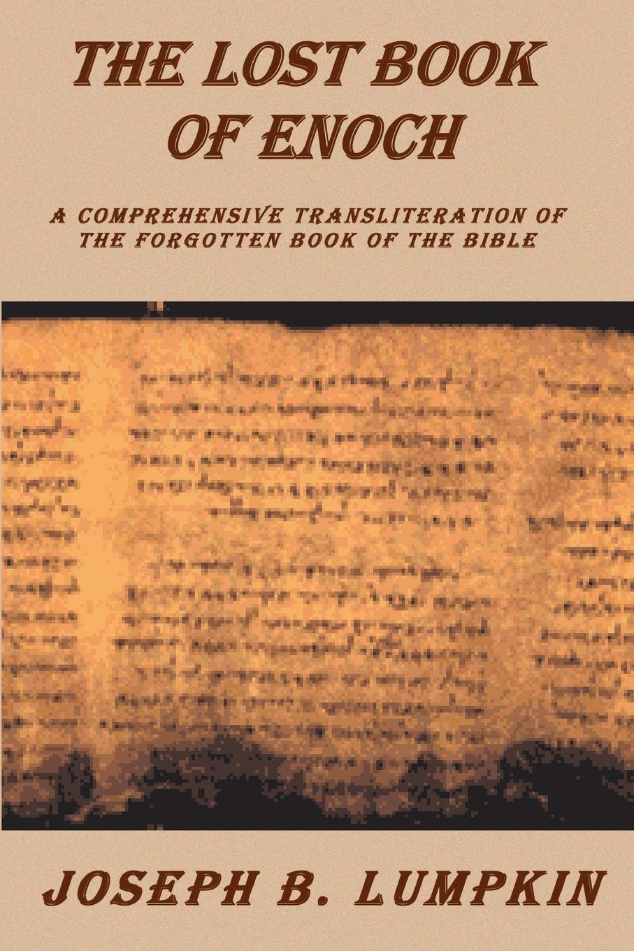 The Lost Book of Enoch : A Comprehensive Transliteration of the Forgotten Book of the Bible book