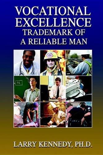 Vocational Excellence: Trademark Of A Reliable Man Religion & Esotericism