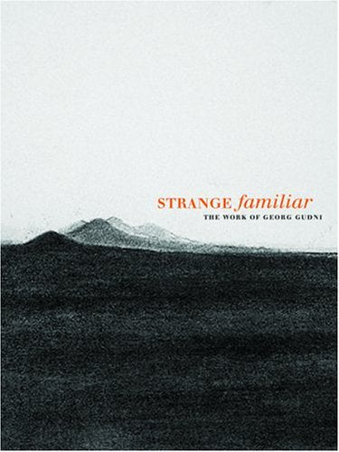 Strange Familiar: The Work of Georg Gudni Film, Art & Culture