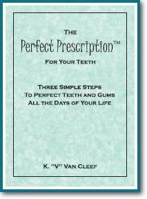 The Perfect Prescription for Your Teeth by Karen Van Cleef (2004-05-03) Books