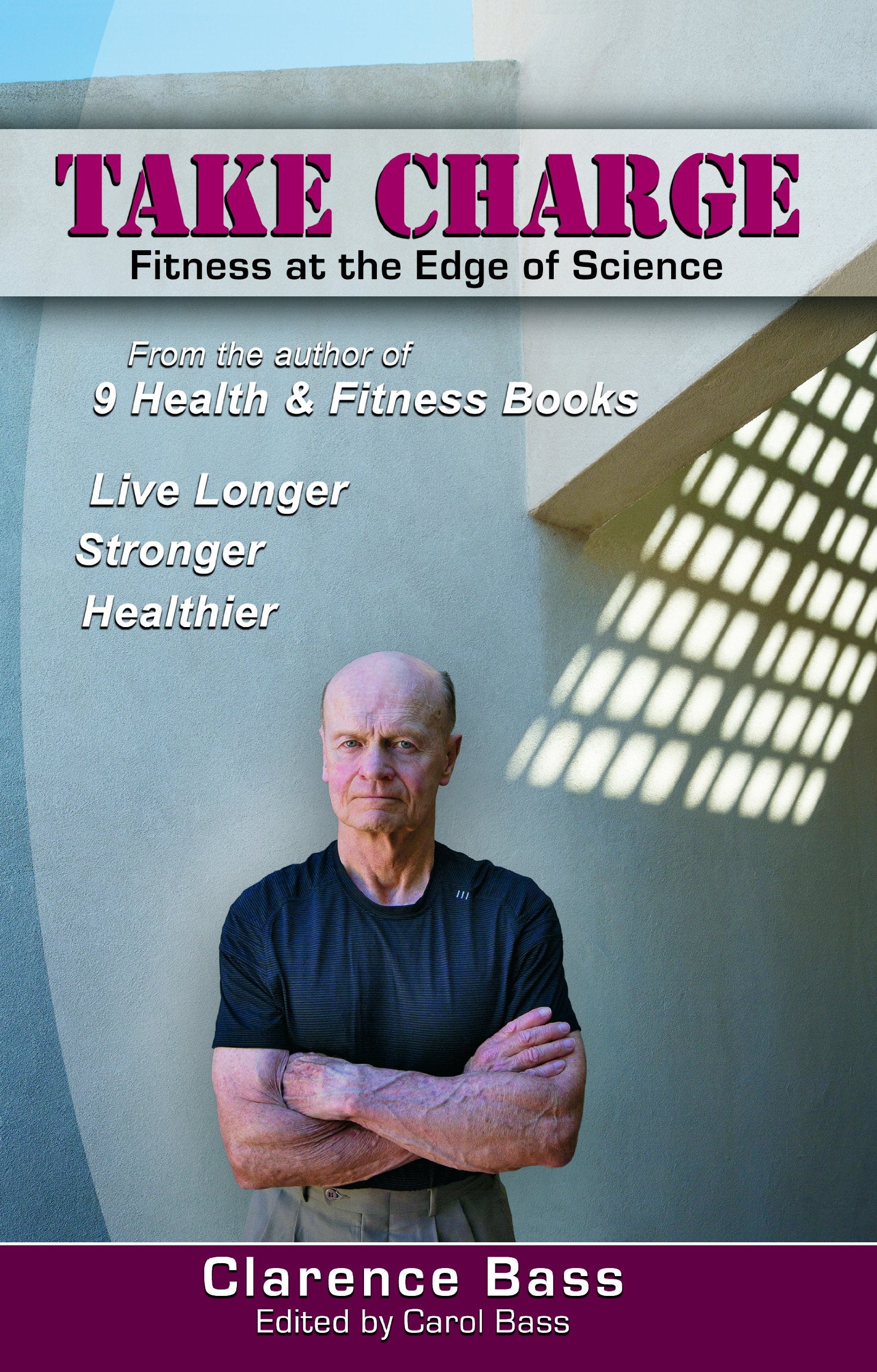 Take Charge: Fitness at the Edge of Science Health, Nutrition & Fitness
