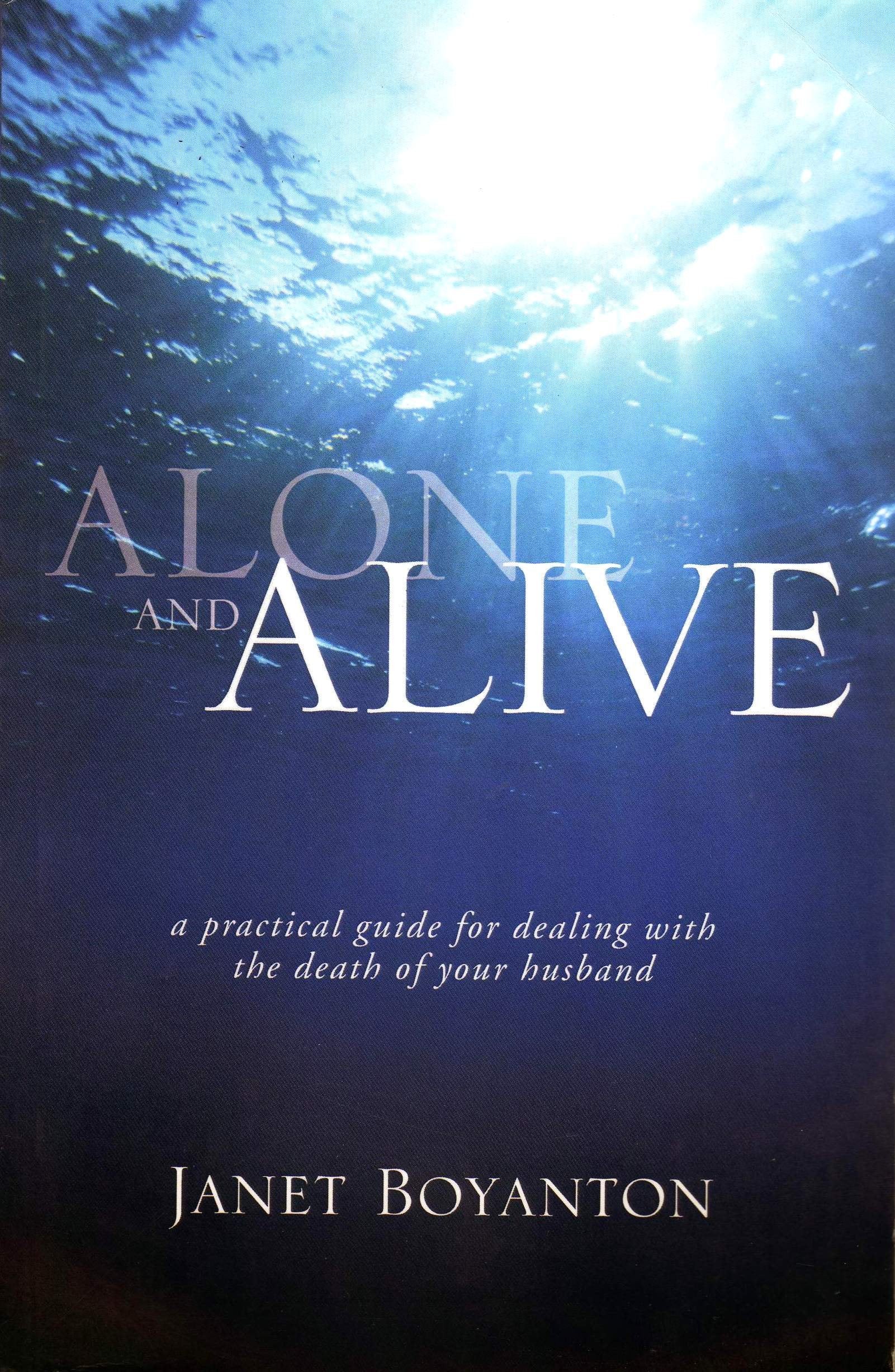 Alone and Alive: A Practical Guide for Dealing With the Death of Your Husband book
