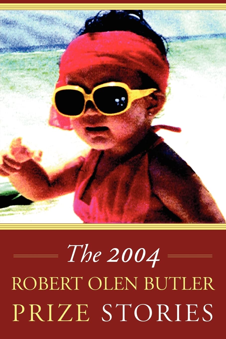 The Robert Olen Butler Prize Stories 2004 book