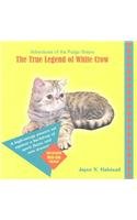 The True Legend Of White Crow: Adventures Of The Fudge Sisters Fairy Tales & Legends