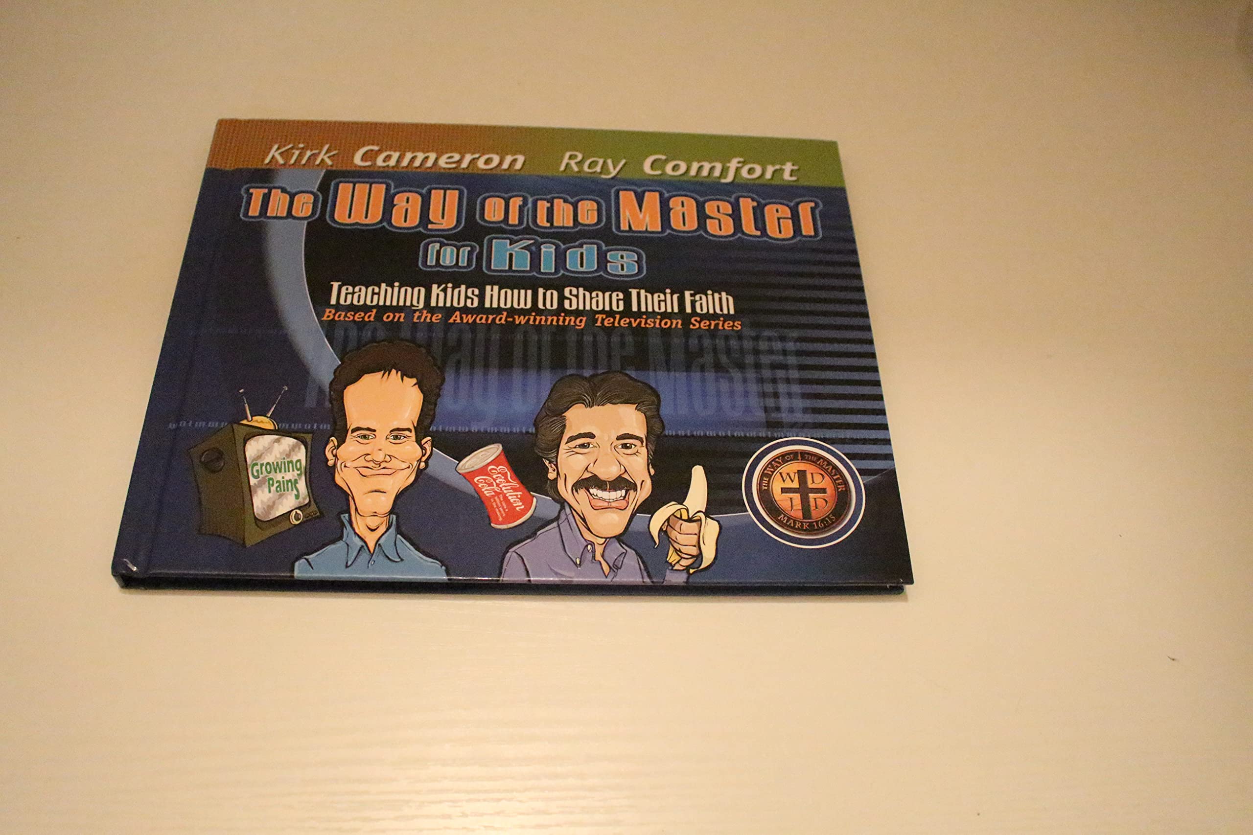 The Way Of The Master For Kids: Teaching Kids How To Share Their Faith Religion & Esotericism