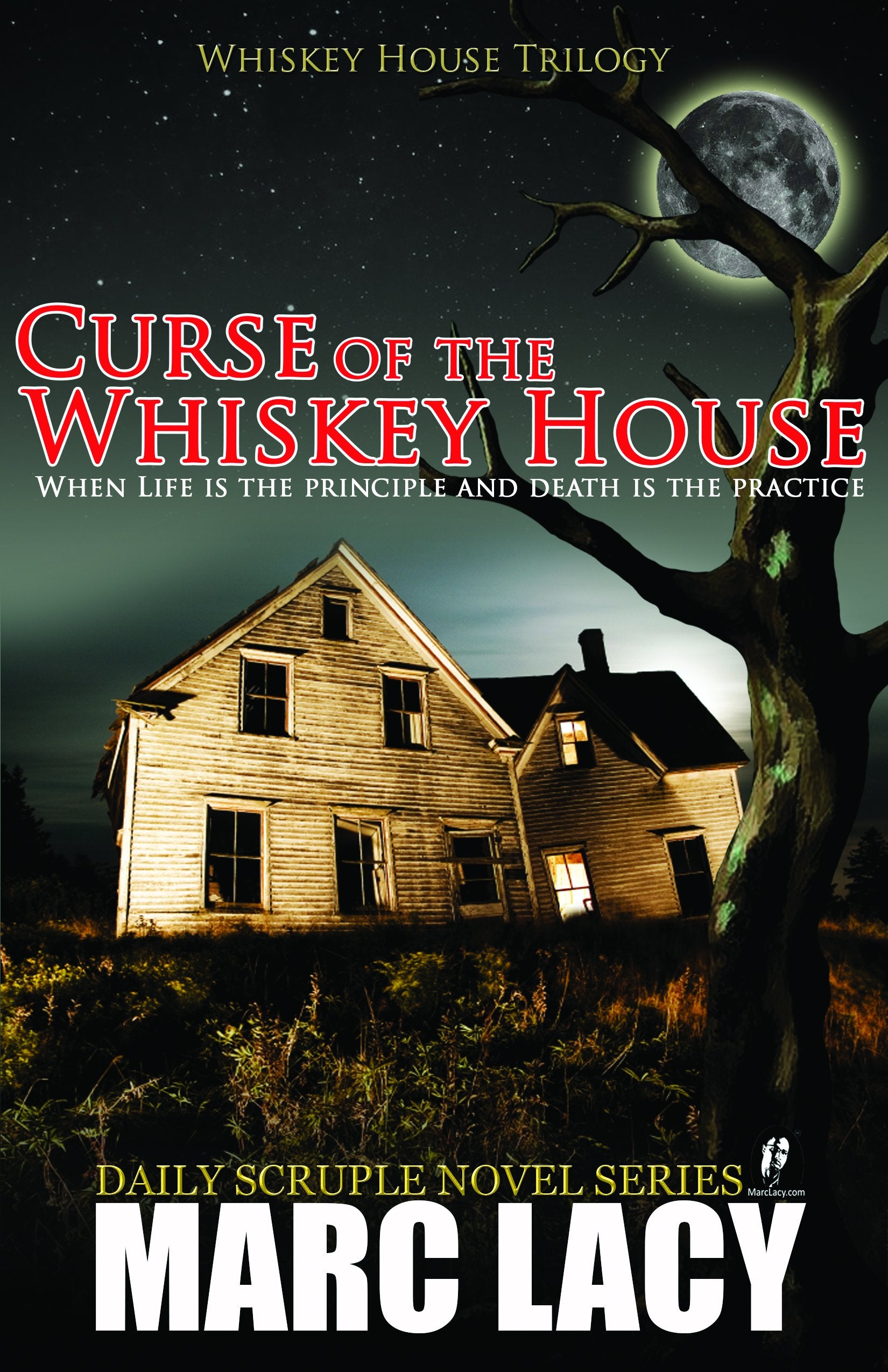 Curse of the Whiskey House: When Life Is the Principle and Death Is the Practice (Whiskey House Trilogy) Suspense & Thrillers