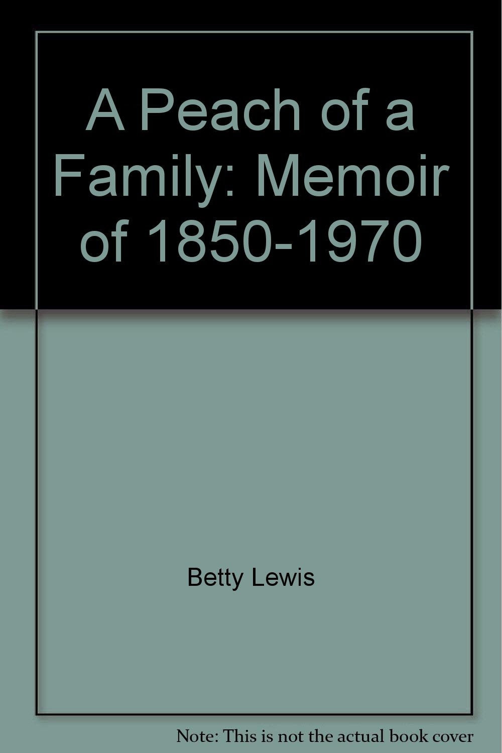 Peach of a Family, A: Memoir of 1850-1970 Books