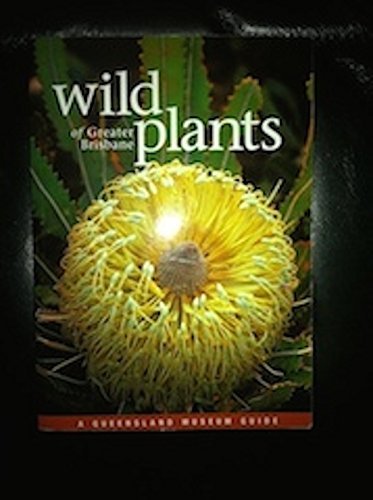 Product Image: Wild Plants of Greater Brisbane