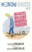 Working Daze: Managers And Other Unnatural Disasters Humour & Satire
