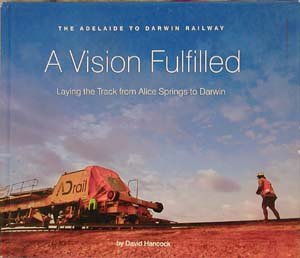Vision Fulfilled, A: Laying the Track from Alice Springs to Darwin Books