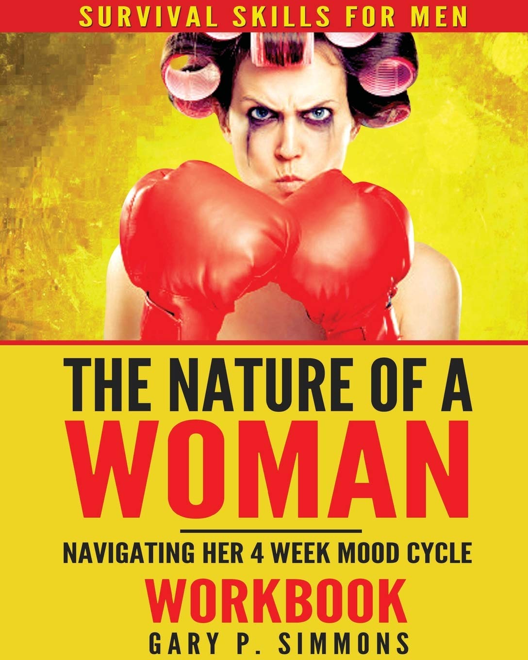 The Nature of a Woman: Navigating Her 4 Week Mood Cycle Workbook Psychology