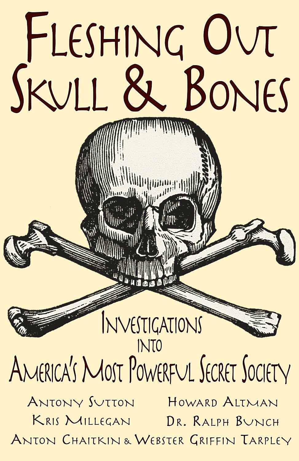 Fleshing Out Skull & Bones: Investigations into America's Most Powerful Secret Society Books