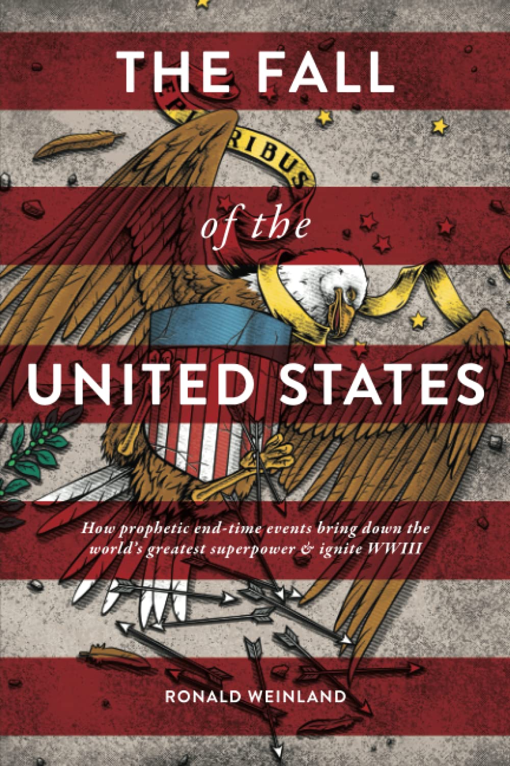Fall of the United States: How prophetic end-time events bring down the world's greatest superpower & ignite WWIII Parents & Children