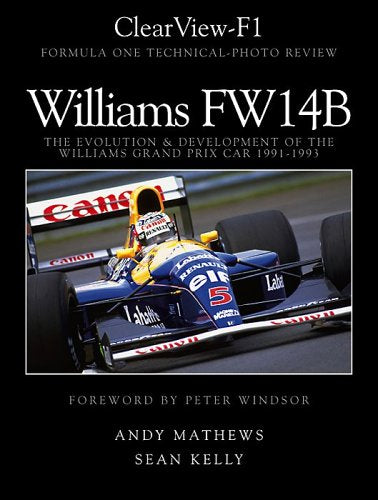 ClearView-F1, Williams FW14B, The Evolution and Development of the Williams Grand Prix Car 1991-1993 Books