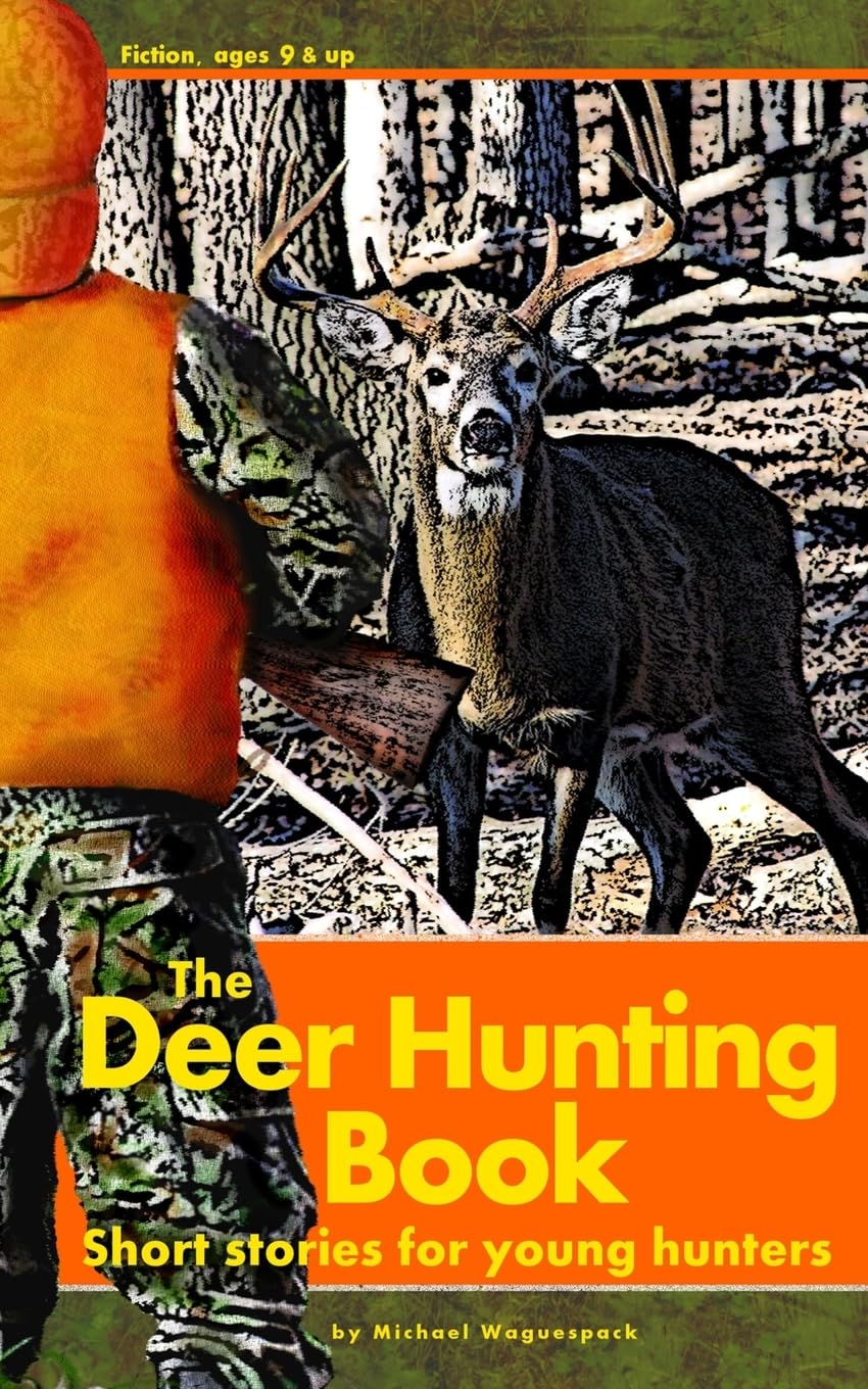 The Deer Hunting Book: Short stories for young hunters Leisure & Fun