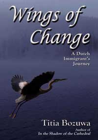 Wings of Change: A Dutch Immigrant's Journey book