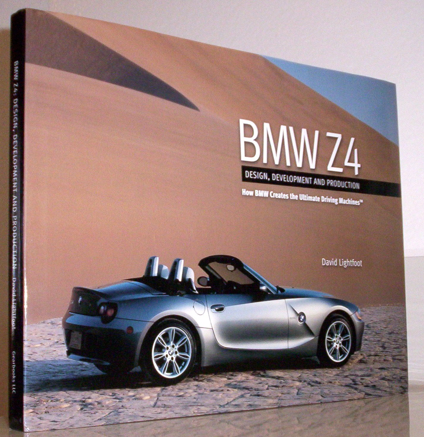 Bmw Z4: Design, Development And Production How Bmw Creates The Ultimate Driving Machines Business & Technology