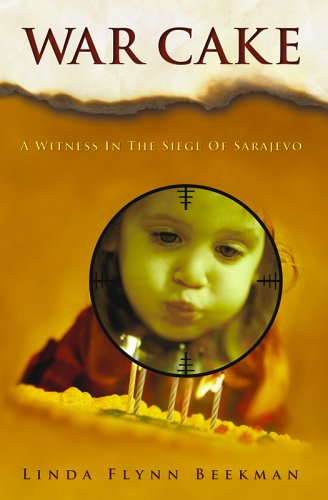 War Cake: A Witness in the Siege of Sarajevo Books