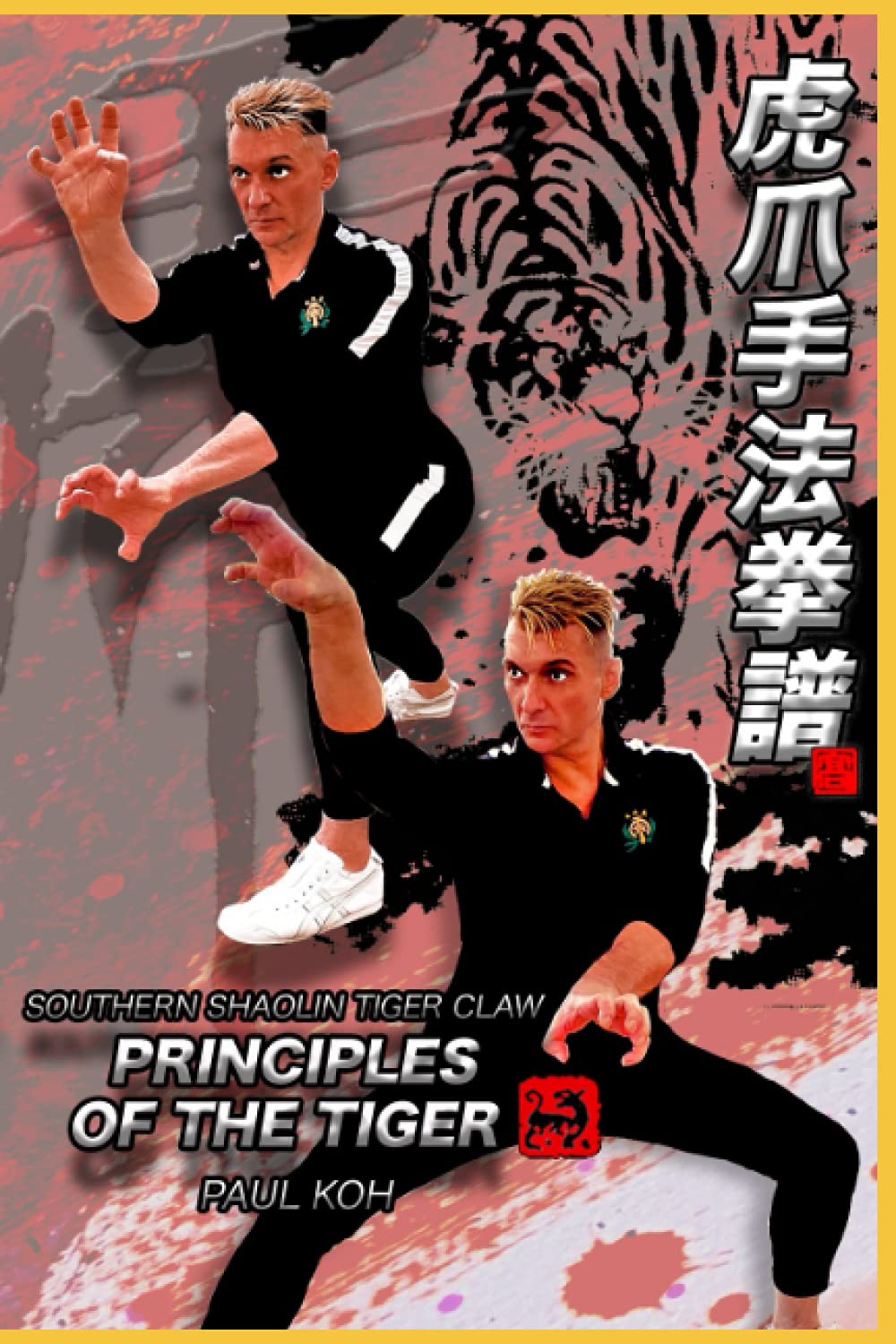 Southern Shaolin Tiger Claw: Principles of the Tiger Leisure & Fun