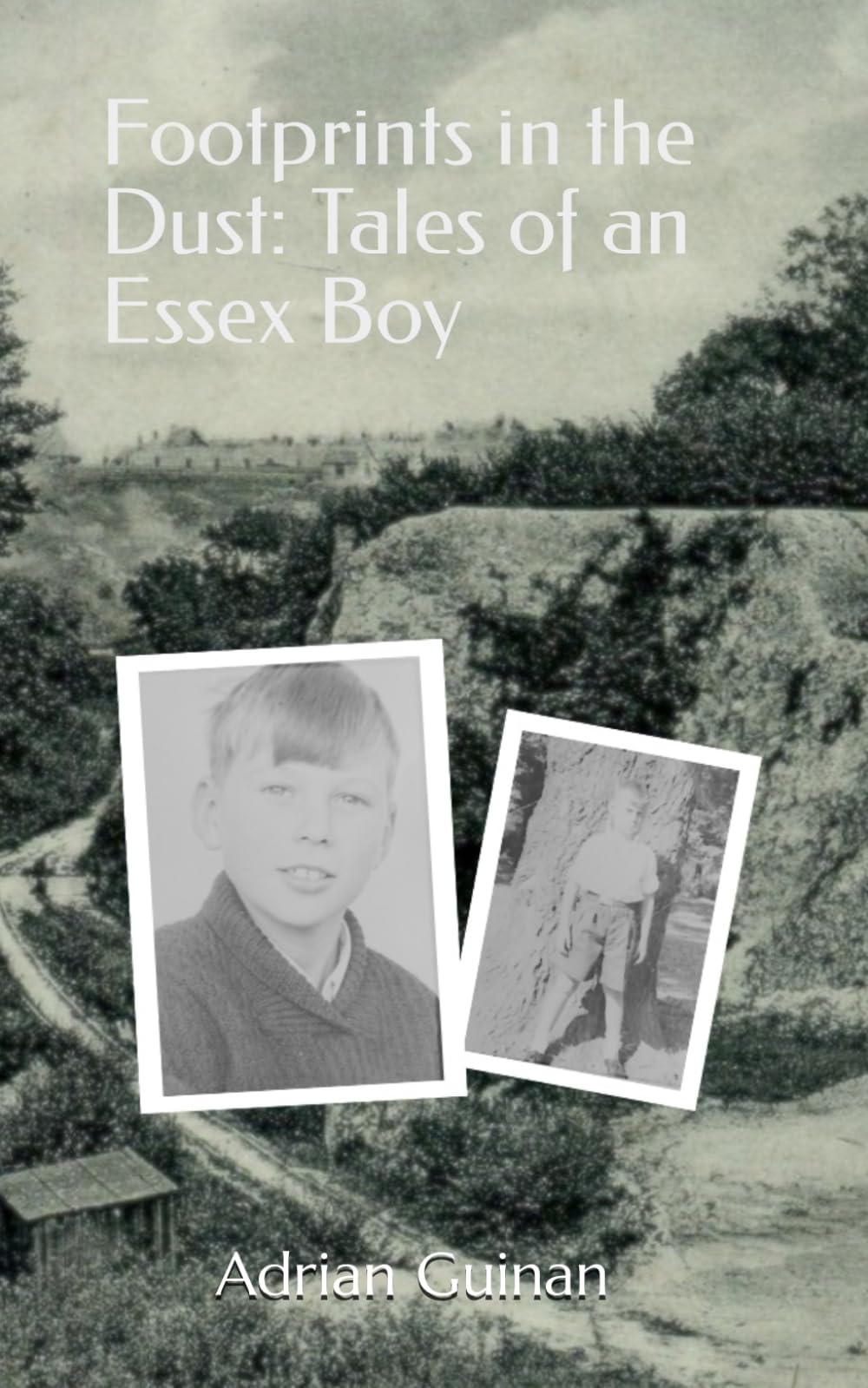 Footprints in the Dust: Tales of an Essex Boy Art & Literature