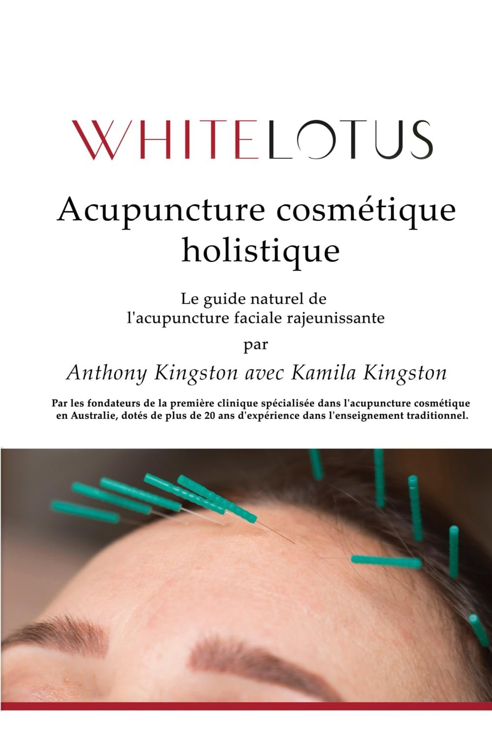 Acupuncture cosmétique holistique: Le guide naturel de l'acupuncture faciale rajeunissante book
