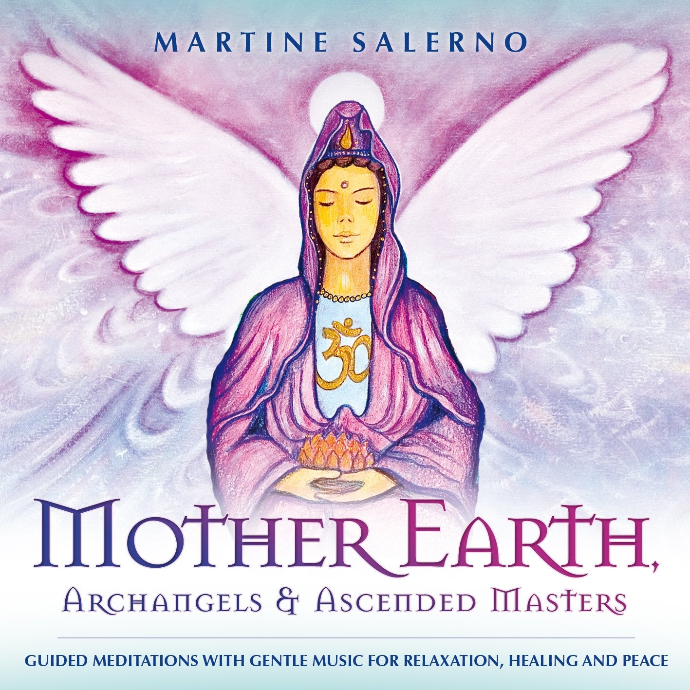 Mother Earth, Angels & Ascended Masters: Guided Meditations cd