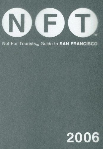 Not for Tourists 2006 Guide to San Francisco book