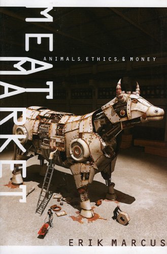 Meat Market: Animals, Ethics, & Money Books