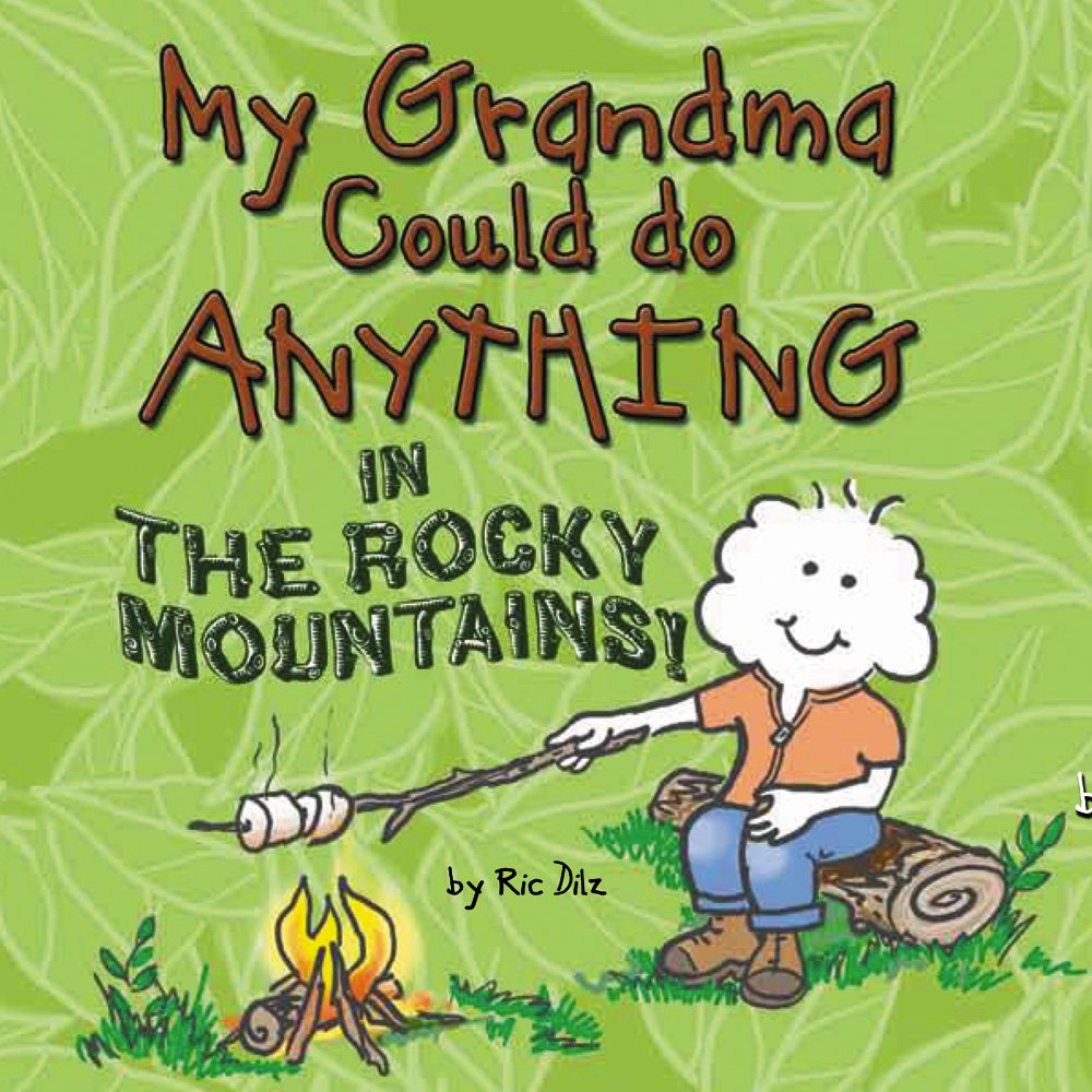 My Grandma Could do Anything in the Rocky Mountains! book