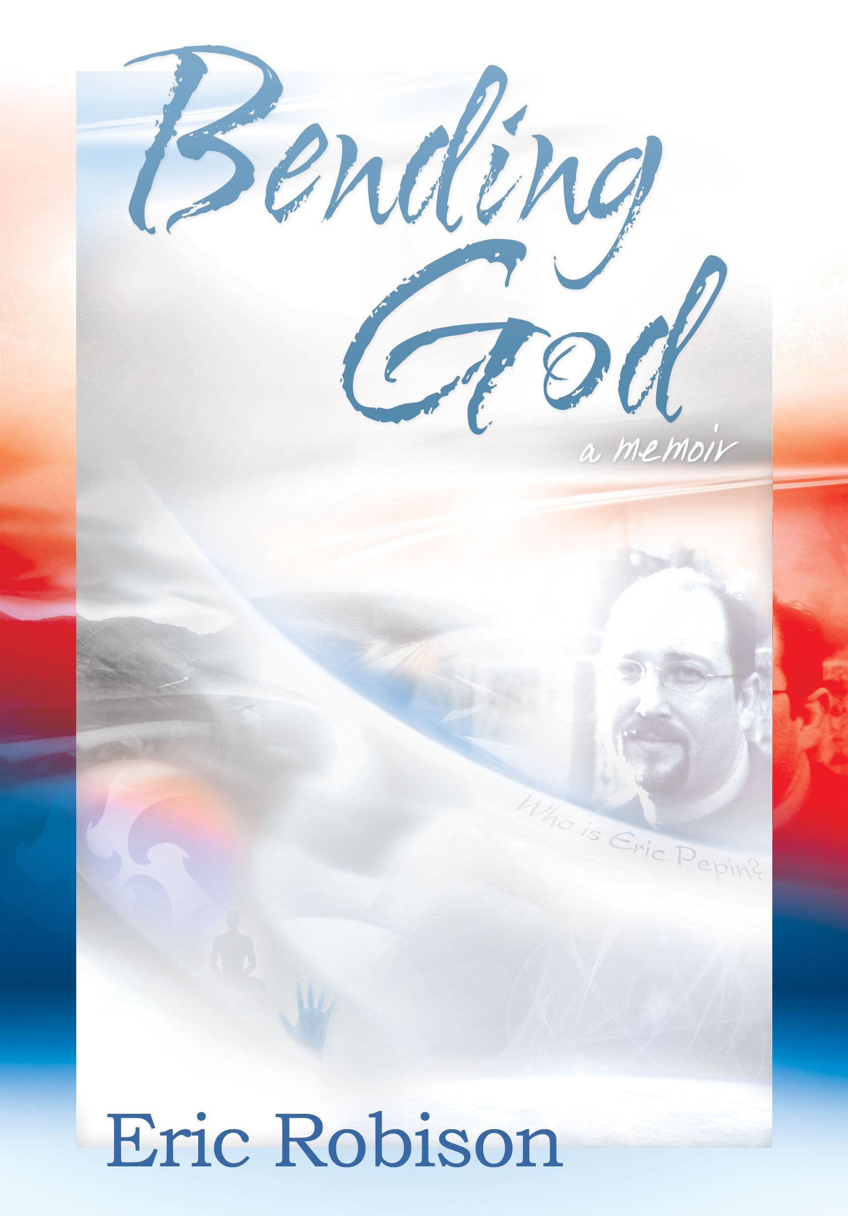 Bending God: A Memoir Art & Literature