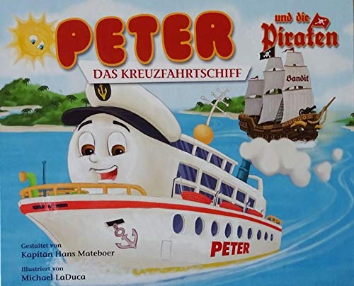 Peter, das Kreuzfahrtschiff und die Piraten Books