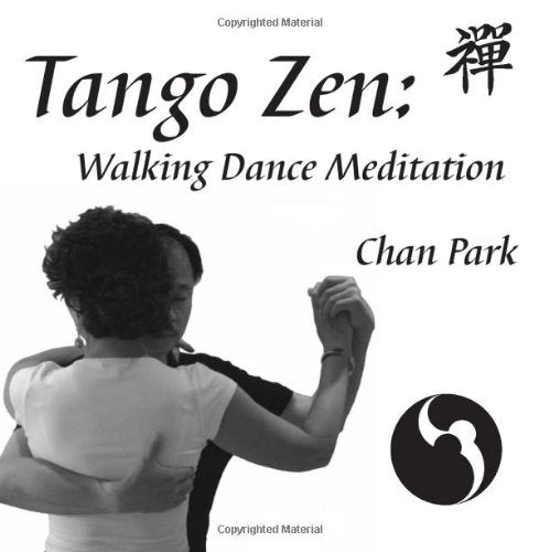 Tango Zen: Walking Dance Meditation Second-hand books on film, art and culture