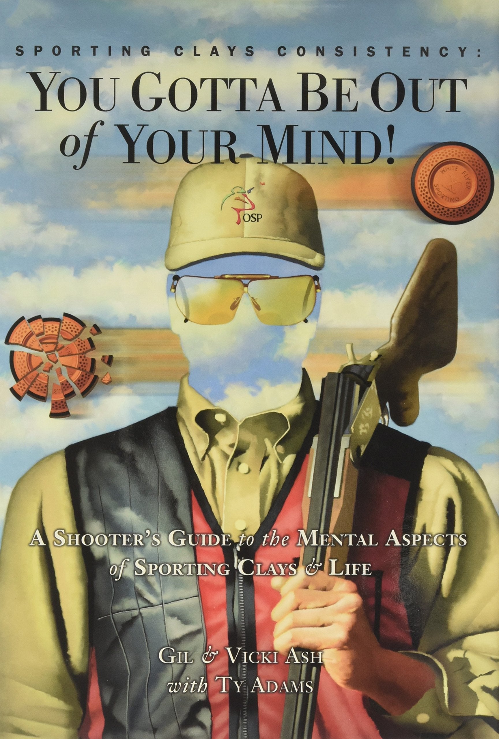 Sporting Clays Consistency: You Gotta Be Out of Your Mind! Books