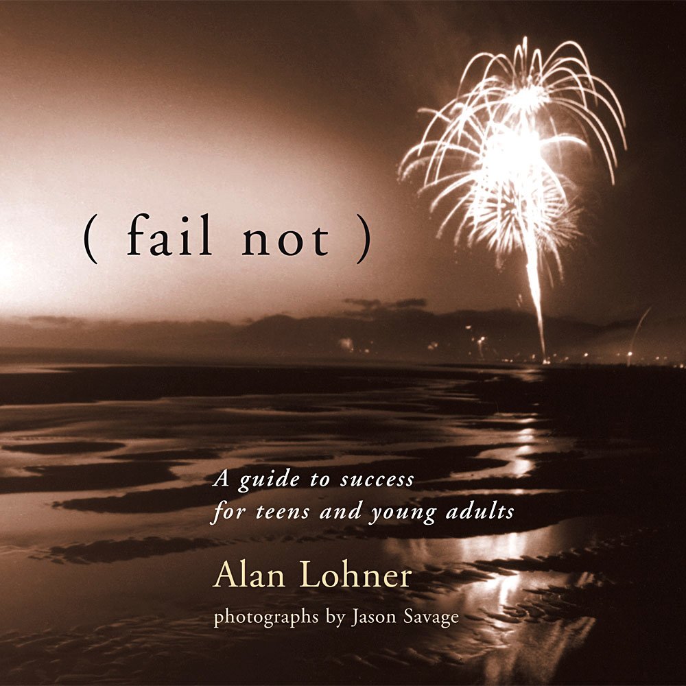 Fail Not: A Guide to Success for Teens and Young Adults book