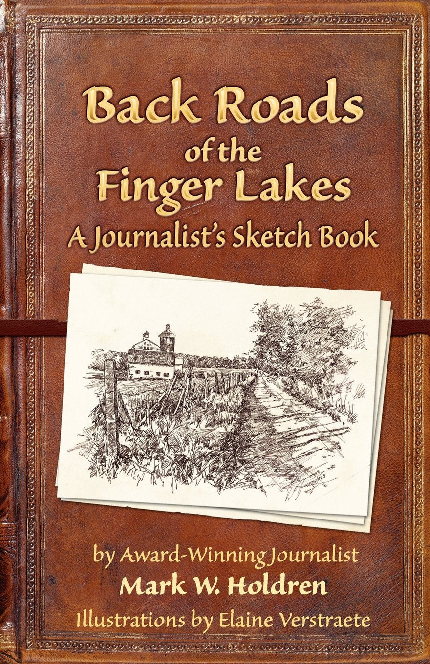 Back Roads of the Finger Lakes a Journalist's Sketchbook Books